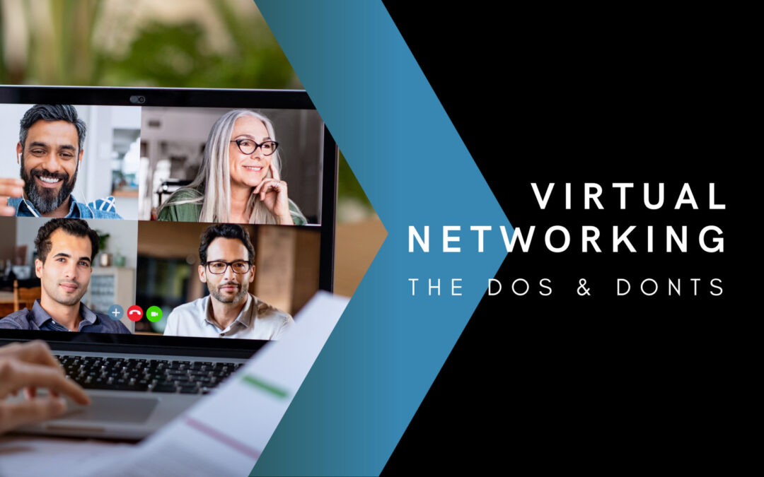 The Do’s and Don’ts of Virtual Networking
